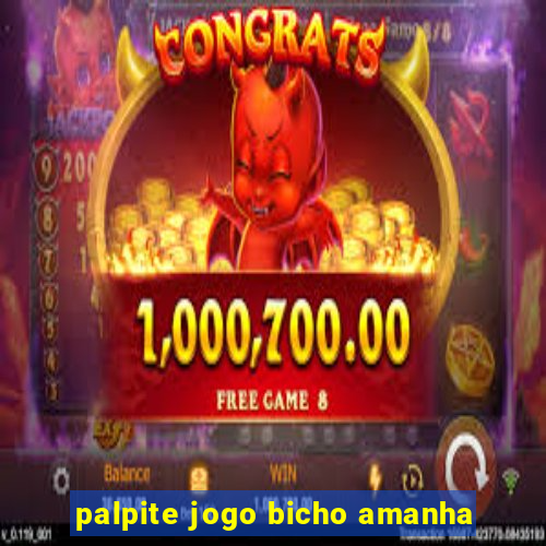 palpite jogo bicho amanha